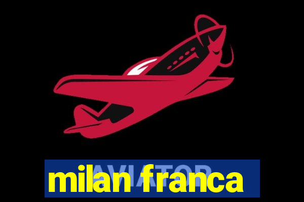 milan franca