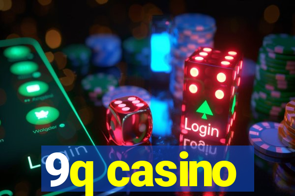 9q casino