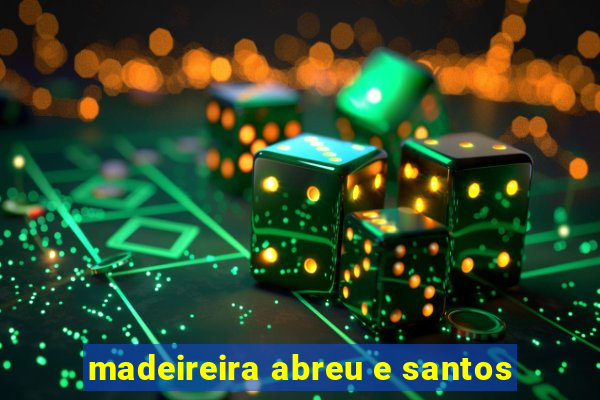 madeireira abreu e santos