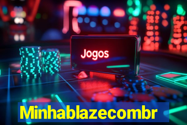 Minhablazecombr