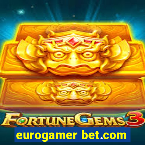 eurogamer bet.com