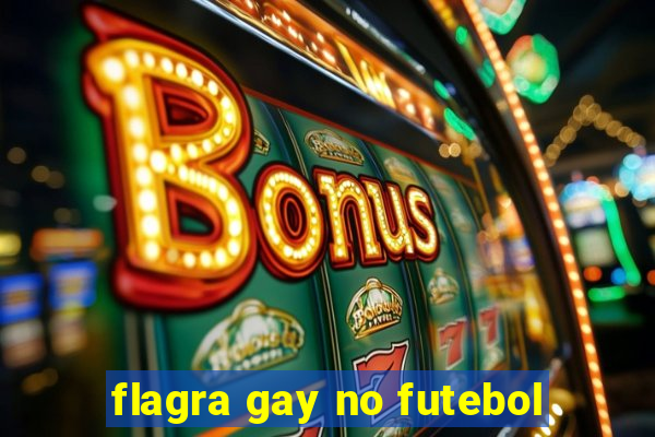 flagra gay no futebol