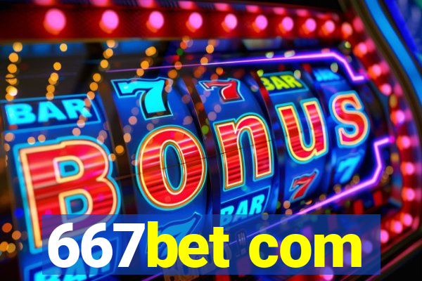 667bet com
