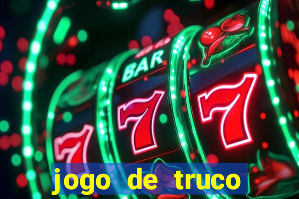 jogo de truco valendo dinheiro real