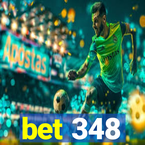 bet 348