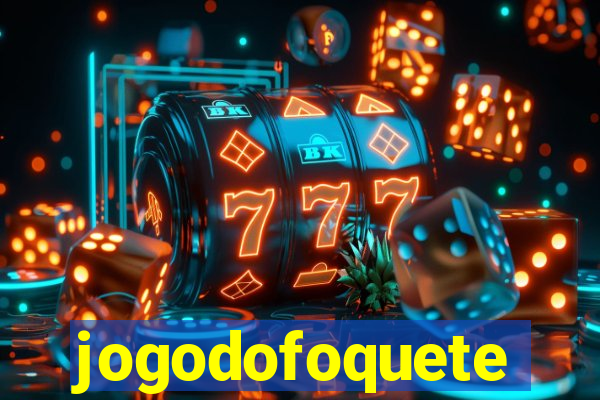 jogodofoquete