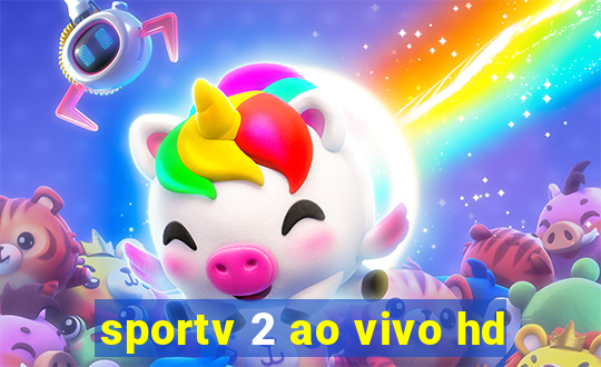 sportv 2 ao vivo hd