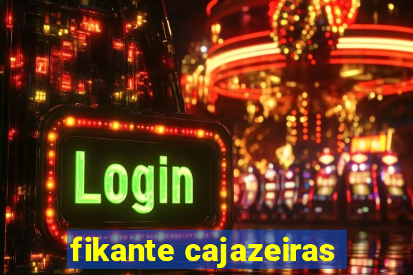 fikante cajazeiras