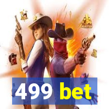 499 bet
