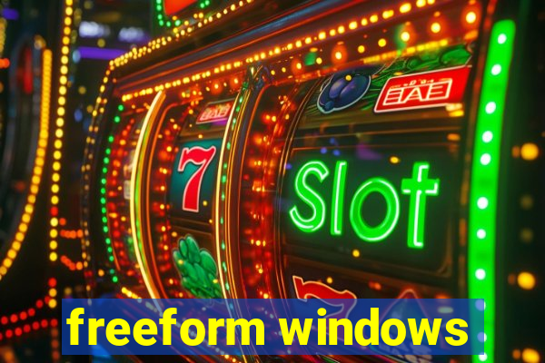 freeform windows