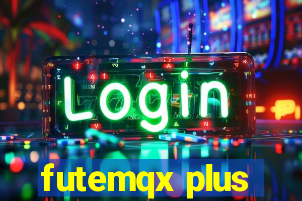 futemqx plus