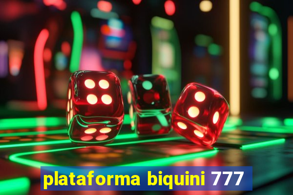 plataforma biquini 777