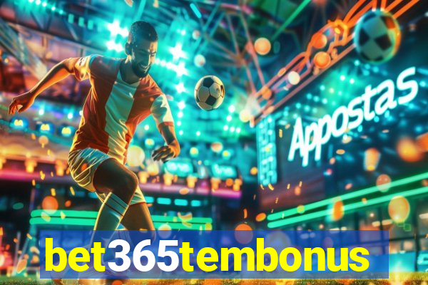 bet365tembonus