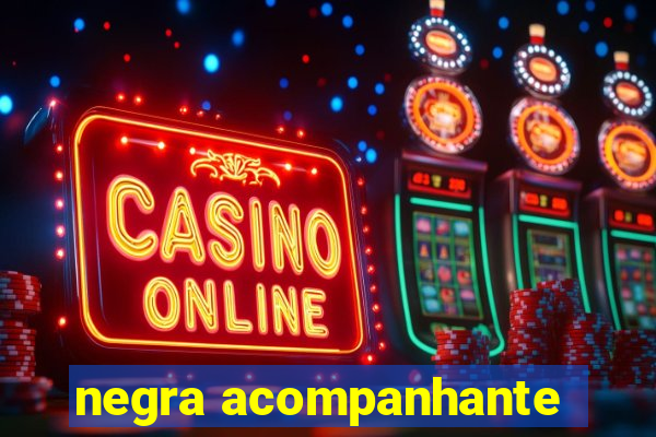 negra acompanhante