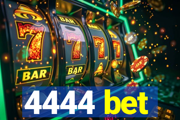 4444 bet