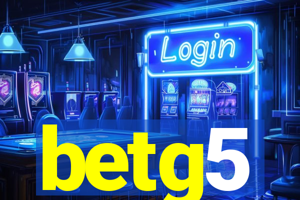 betg5