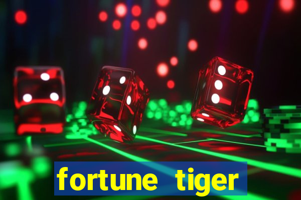 fortune tiger depósito 1 real
