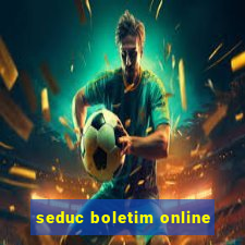 seduc boletim online