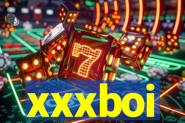 xxxboi