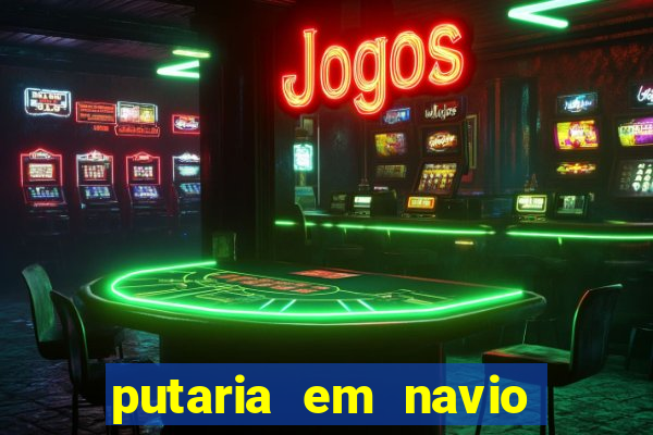putaria em navio de cruzeiro
