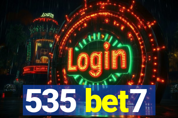 535 bet7