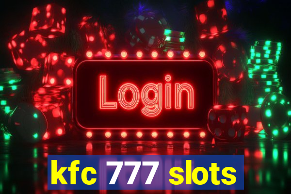 kfc 777 slots