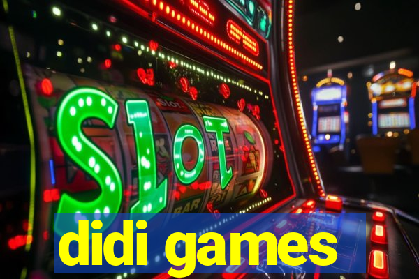 didi games
