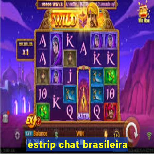 estrip chat brasileira