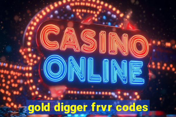 gold digger frvr codes