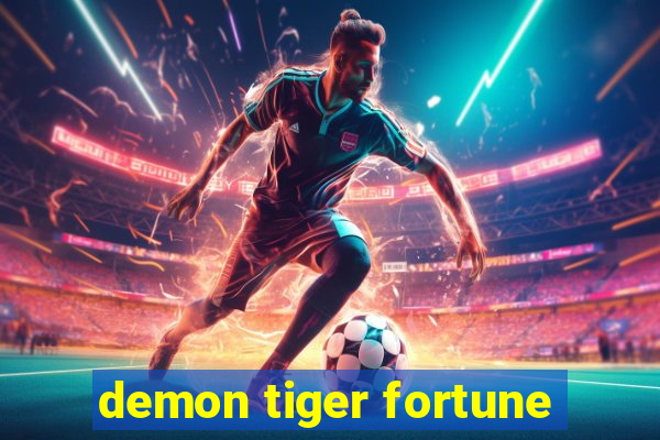 demon tiger fortune
