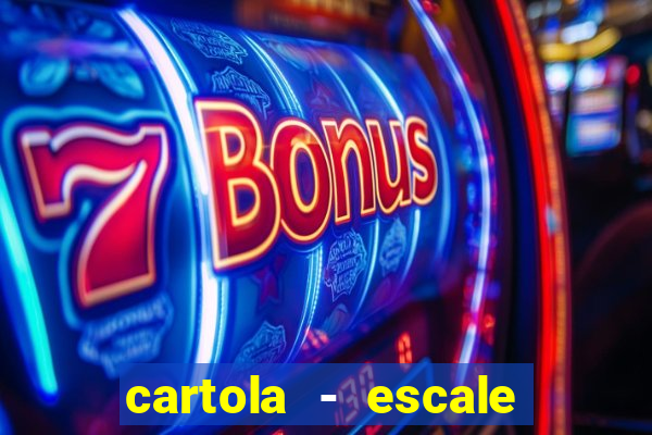 cartola - escale seu time!
