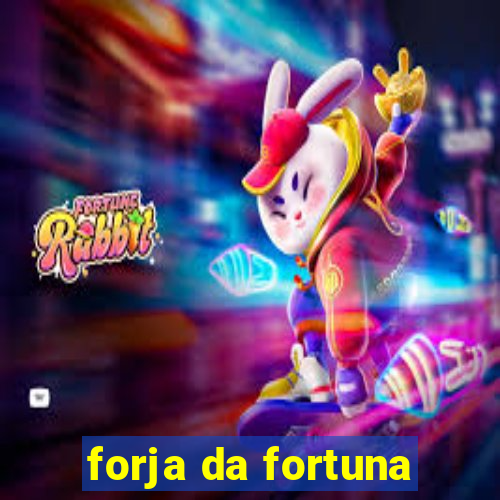 forja da fortuna