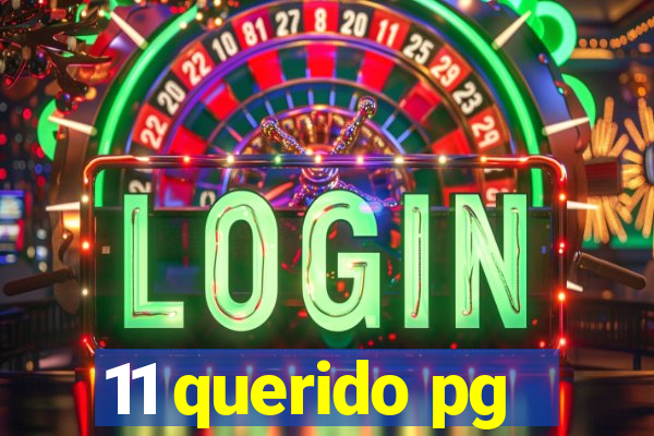 11 querido pg