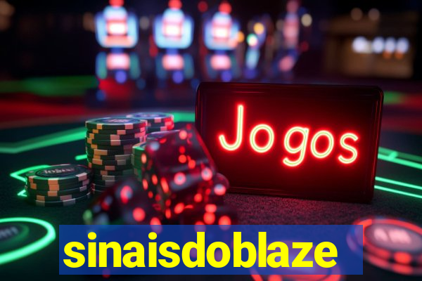 sinaisdoblaze