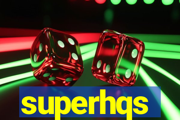 superhqs