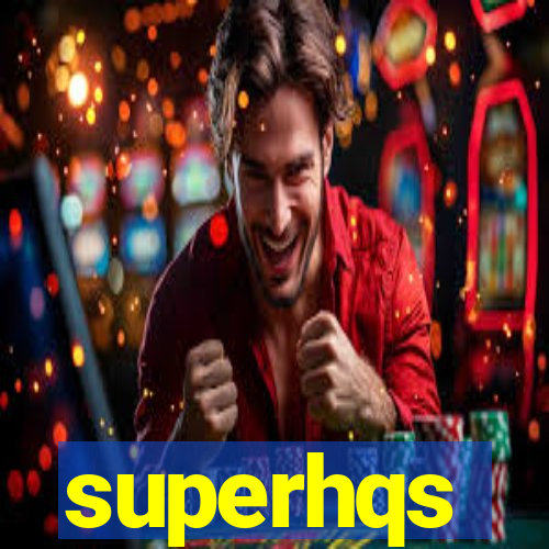 superhqs