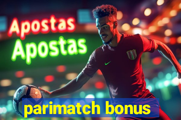 parimatch bonus