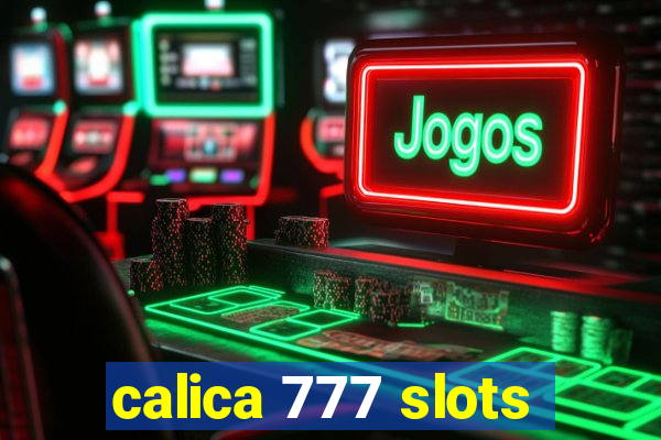 calica 777 slots