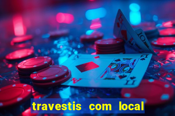 travestis com local em porto alegre