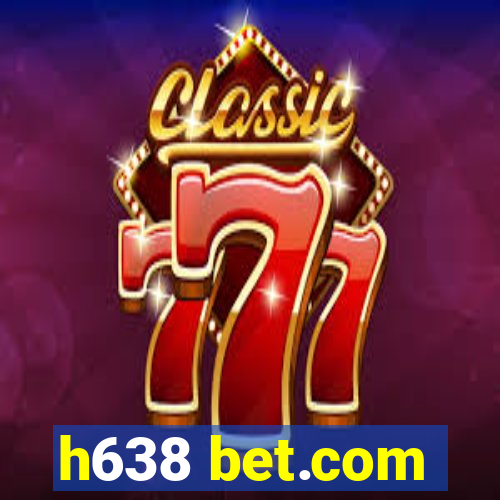 h638 bet.com