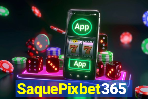 SaquePixbet365