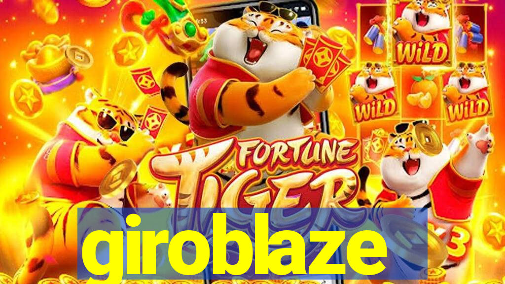giroblaze