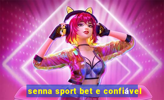 senna sport bet e confiável