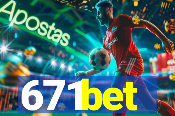 671bet