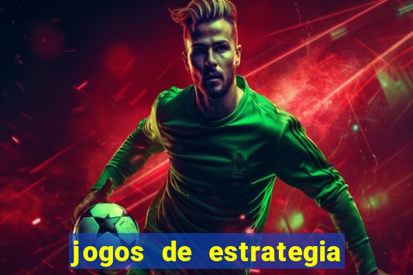 jogos de estrategia e raciocinio