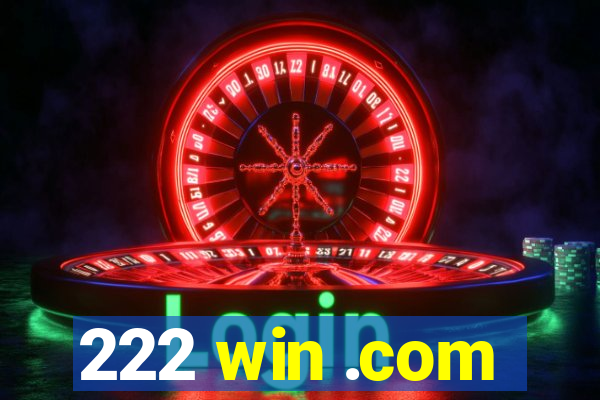 222 win .com