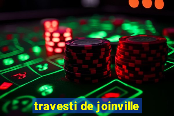 travesti de joinville