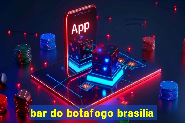 bar do botafogo brasilia