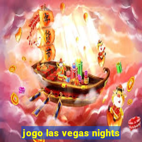 jogo las vegas nights