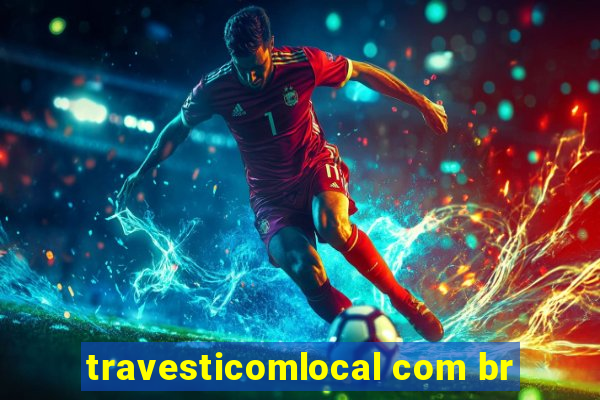 travesticomlocal com br
